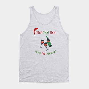 Ho! Ho! Ho! Pour the Merlot! Tank Top